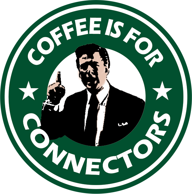 Coffee is for connectors